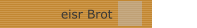 eisr Brot